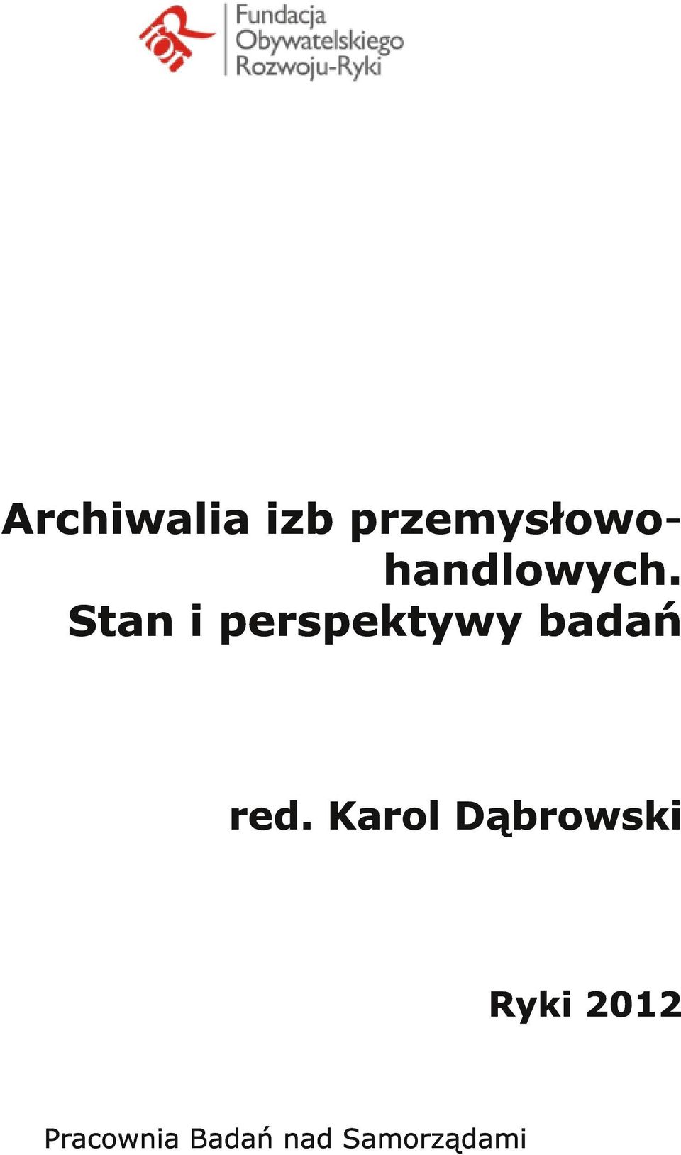 Stan i perspektywy badań red.