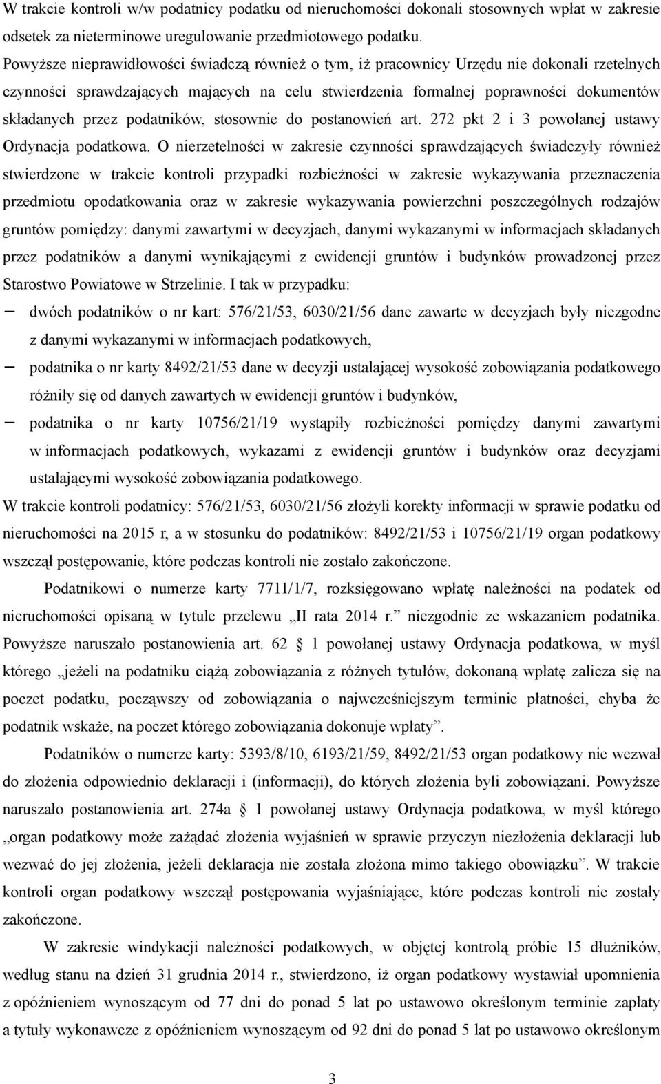 podatników, stosownie do postanowień art. 272 pkt 2 i 3 powołanej ustawy Ordynacja podatkowa.