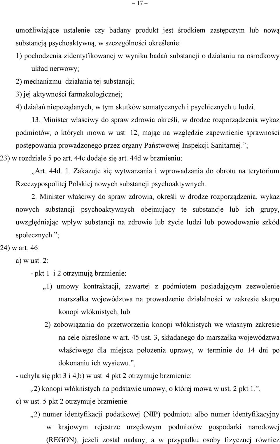 Minister właściwy do spraw zdrowia określi, w drodze rozporządzenia wykaz podmiotów, o których mowa w ust.