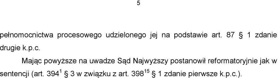 Mając powyższe na uwadze Sąd Najwyższy postanowił