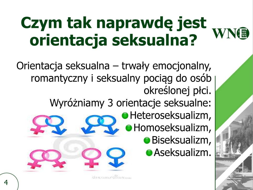 seksualny pociąg do osób określonej płci.