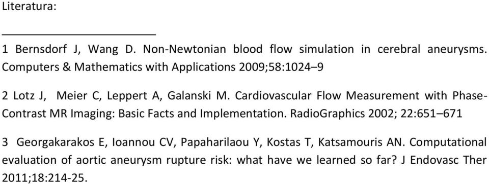 Cardiovascular Flow Measurement with Phase- Contrast MR Imaging: Basic Facts and Implementation.