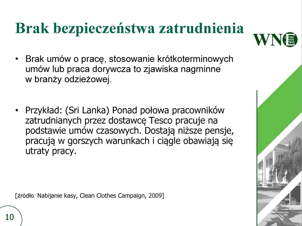 Przykład: (Sri Lanka) Ponad połowa pracowników zatrudnianych przez dostawcę Tesco pracuje na podstawie