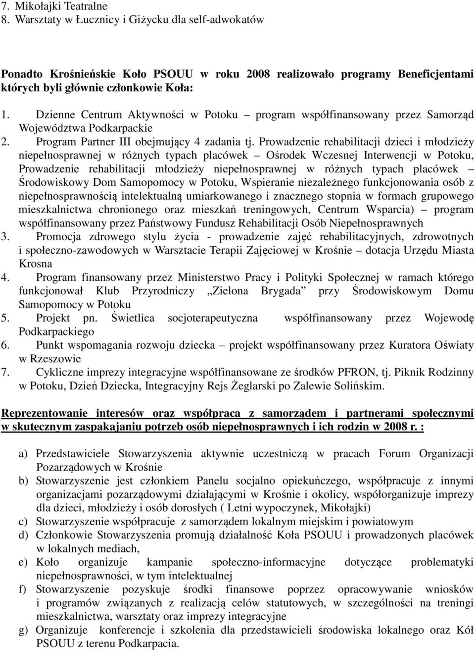 Prowadzenie rehabilitacji dzieci i młodzieży niepełnosprawnej w różnych typach placówek Ośrodek Wczesnej Interwencji w Potoku, Prowadzenie rehabilitacji młodzieży niepełnosprawnej w różnych typach