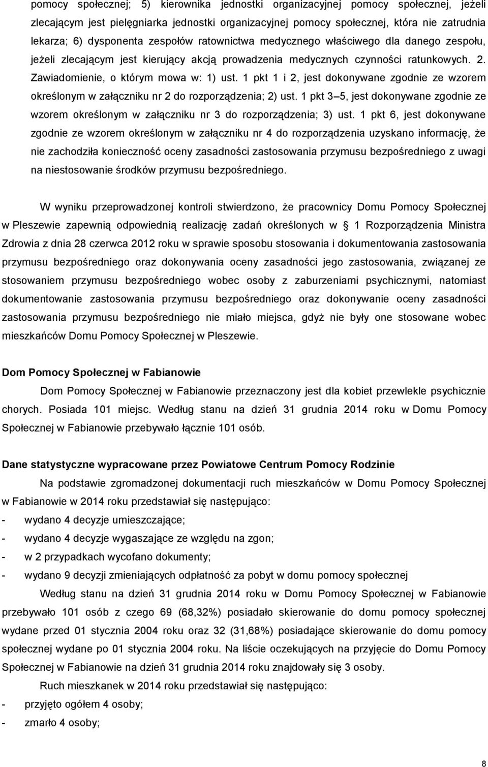 1 pkt 1 i 2, jest dokonywane zgodnie ze wzorem określonym w załączniku nr 2 do rozporządzenia; 2) ust.