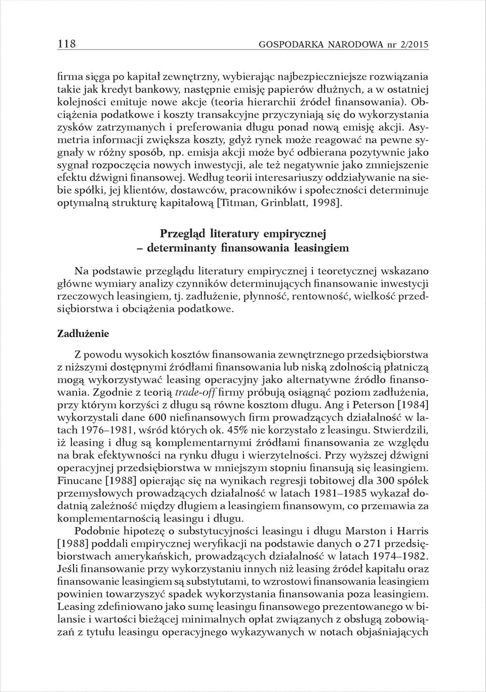 Obciążenia podatkowe i koszty transakcyjne przyczyniają się do wykorzystania zysków zatrzymanych i preferowania długu ponad nową emisję akcji.