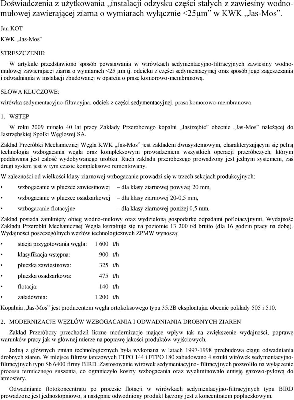 odcieku z części sedymentacyjnej oraz sposób jego zagęszczania i odwadniania w instalacji zbudowanej w oparciu o prasę komorowo-membranową.