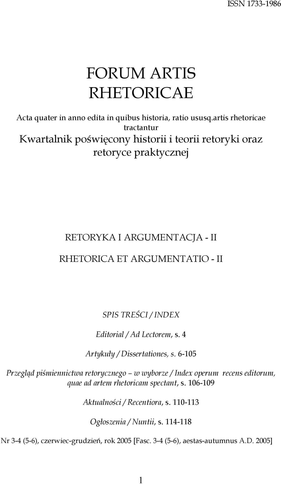 ARGUMENTATIO - II SPIS TREŚCI / INDEX Editorial / Ad Lectorem, s. 4 Artykuły / Dissertationes, s.