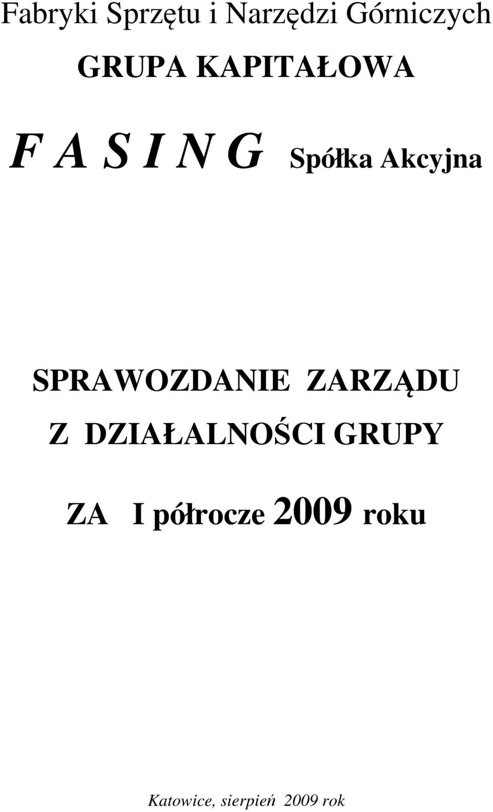 SPRAWOZDANIE ZARZĄDU Z DZIAŁALNOŚCI GRUPY