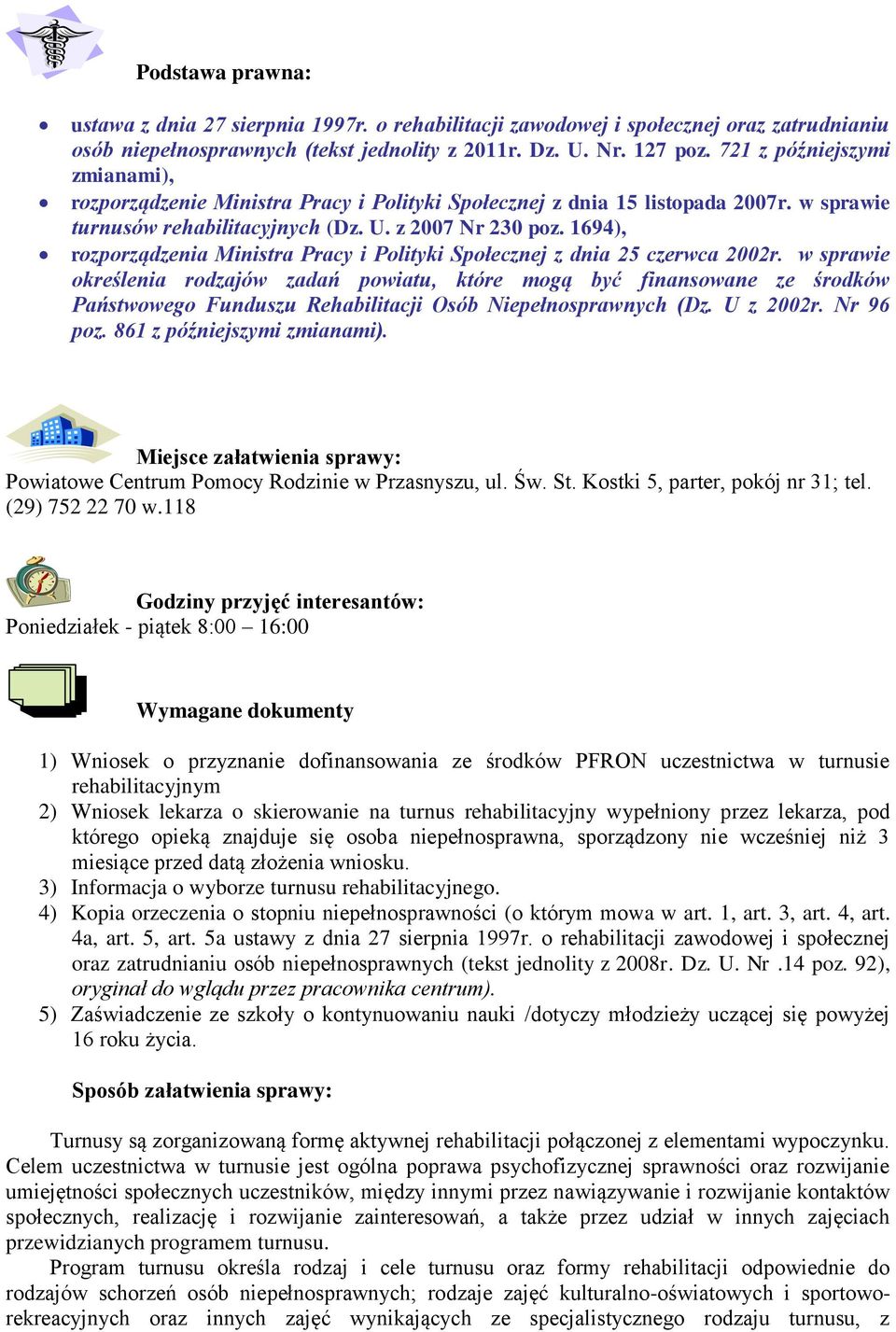 1694), rozporządzenia Ministra Pracy i Polityki Społecznej z dnia 25 czerwca 2002r.