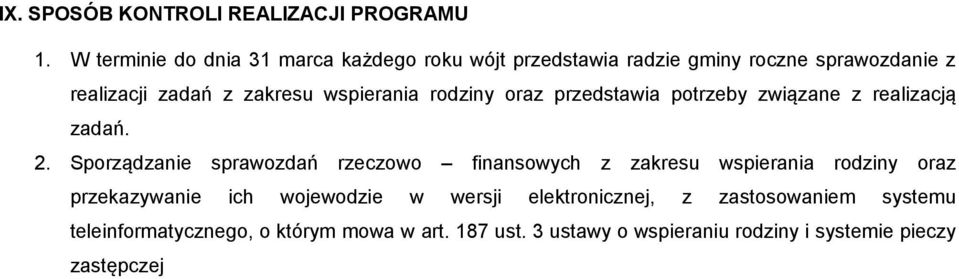 wspierania rodziny oraz przedstawia potrzeby związane z realizacją zadań. 2.