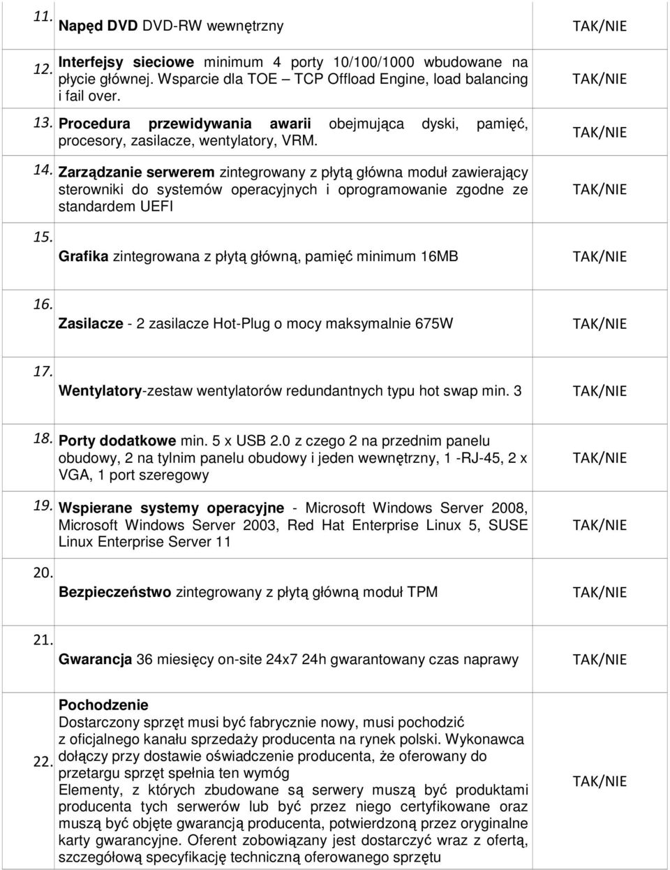 Zarządzanie serwerem zintegrowany z płytą główna moduł zawierający sterowniki do systemów operacyjnych i oprogramowanie zgodne ze standardem UEFI 15.