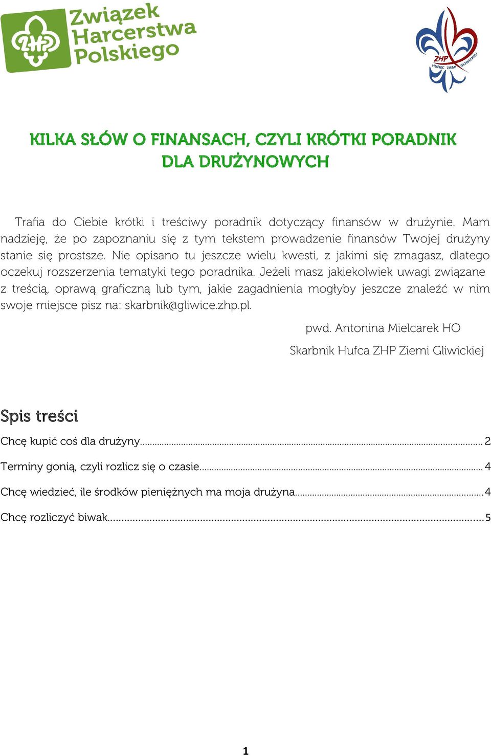 Nie opisano tu jeszcze wielu kwesti, z jakimi się zmagasz, dlatego oczekuj rozszerzenia tematyki tego poradnika.