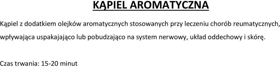 reumatycznych, wpływająca uspakajająco lub pobudzająco