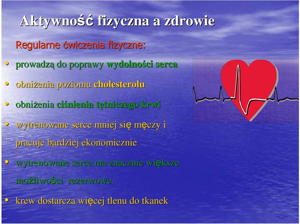 tniczego krwi wytrenowane serce mniej się męczy i pracuje bardziej ekonomicznie
