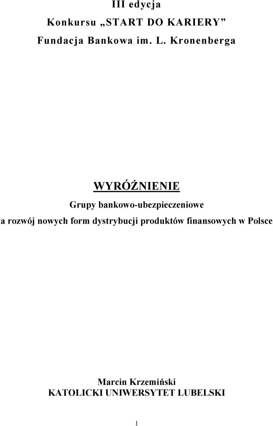 a rozwój nowych form dystrybucji produktów finansowych w