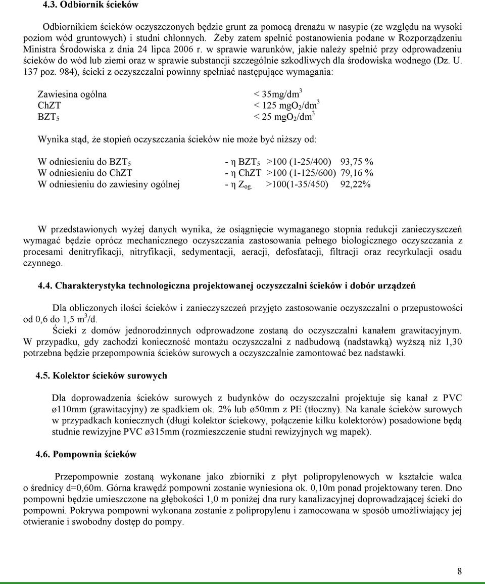 w sprawie warunków, jakie należy spełnić przy odprowadzeniu ścieków do wód lub ziemi oraz w sprawie substancji szczególnie szkodliwych dla środowiska wodnego (Dz. U. 137 poz.