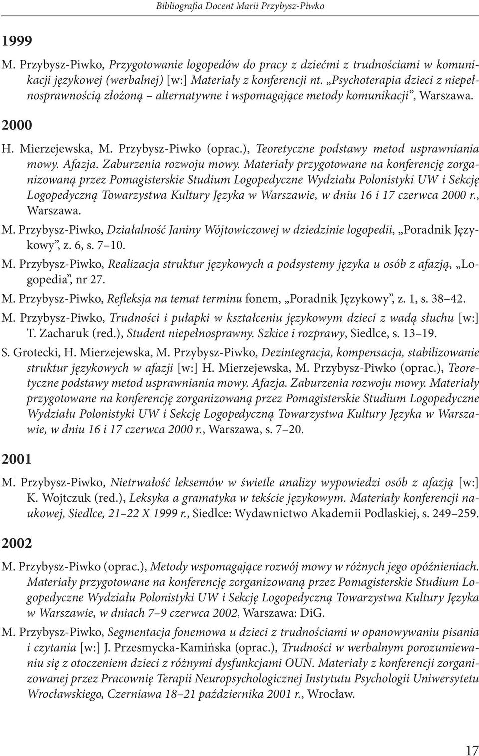 ), Teoretyczne podstawy metod usprawniania mowy. Afazja. Zaburzenia rozwoju mowy.