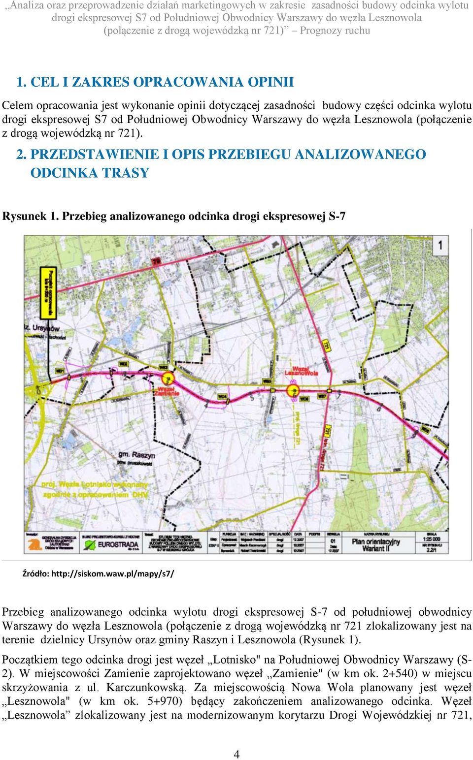 2. PRZEDSTAWIENIE I OPIS PRZEBIEGU ANALIZOWANEGO ODCINKA TRASY Rysunek 1. Przebieg an