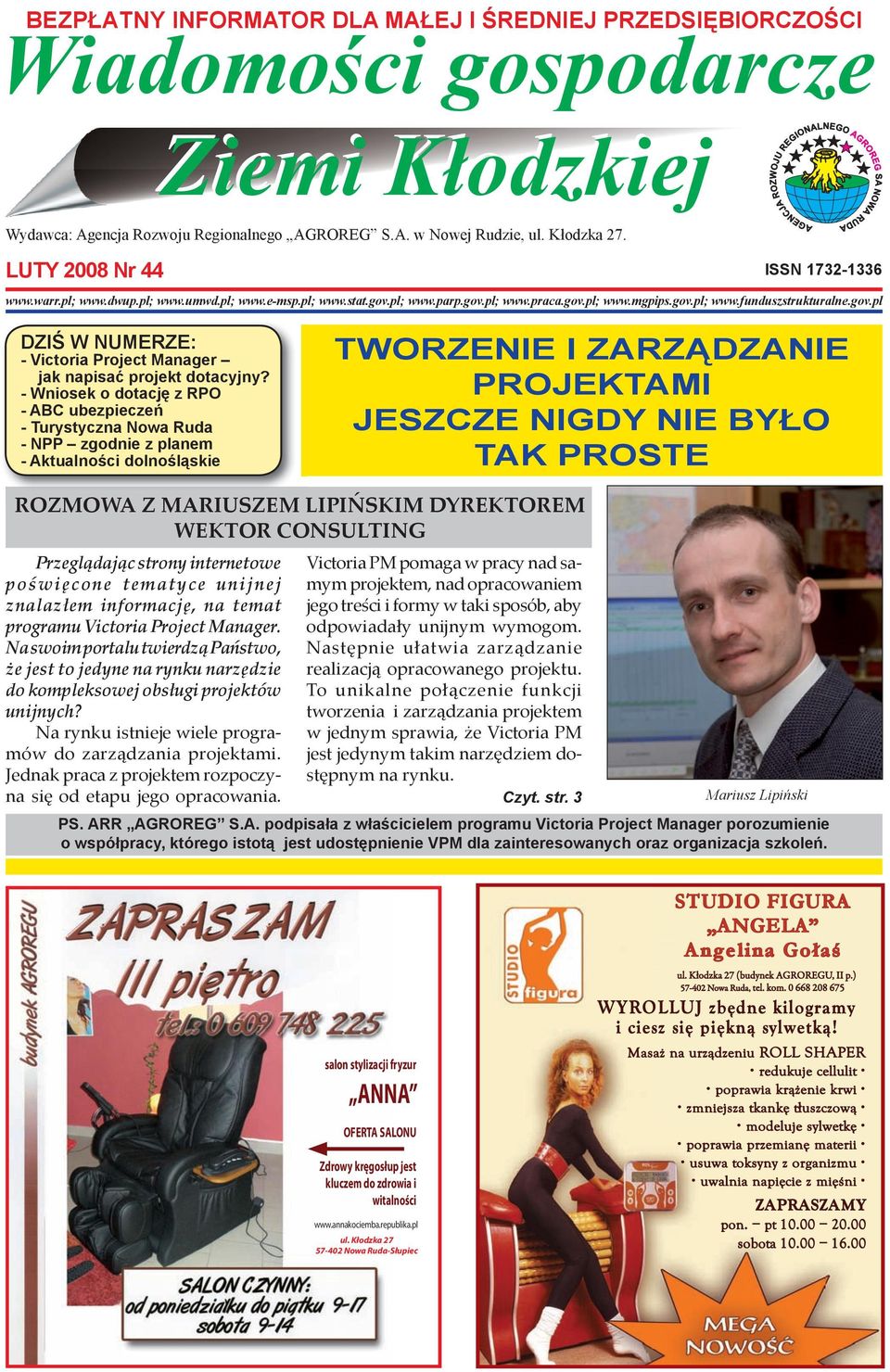 - Wniosek o dotację z RPO - ABC ubezpieczeń - Turystyczna Nowa Ruda - NPP zgodnie z planem - Aktualności dolnośląskie TWORZENIE I ZARZĄDZANIE PROJEKTAMI JESZCZE NIGDY NIE BYŁO TAK PROSTE ROZMOWA Z