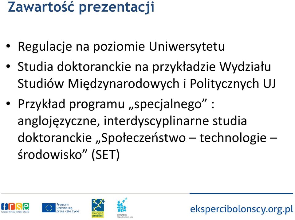 Politycznych UJ Przykład programu specjalnego specjalnego :