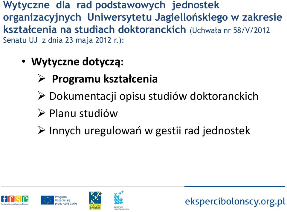 58/V/2012 Senatu UJ z dnia 23 maja 2012 r.