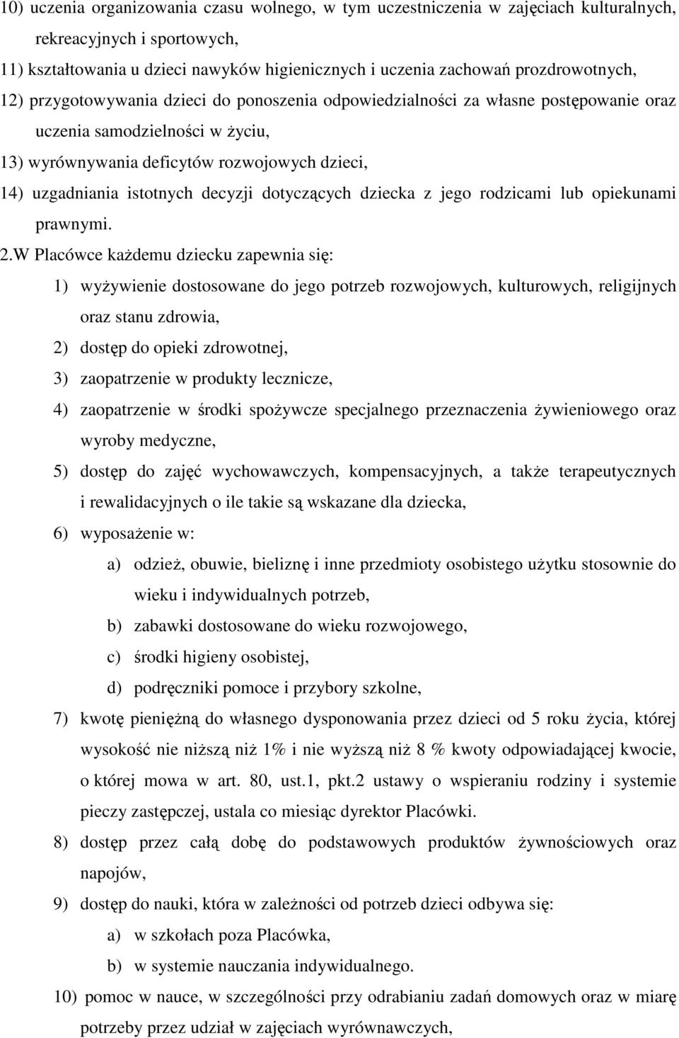 dotyczących dziecka z jego rodzicami lub opiekunami prawnymi. 2.