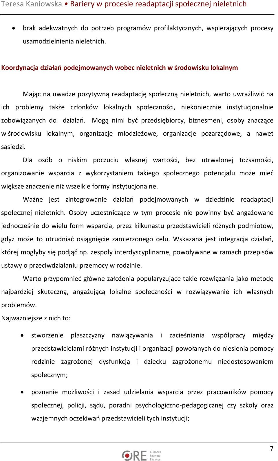 społeczności, niekoniecznie instytucjonalnie zobowiązanych do działań.