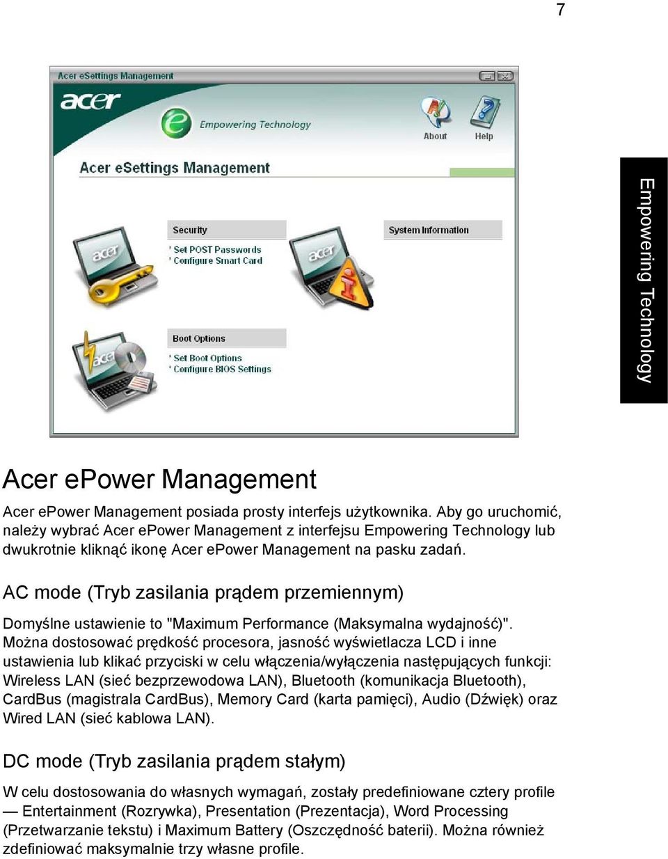 AC mode (Tryb zasilania prądem przemiennym) Domyślne ustawienie to "Maximum Performance (Maksymalna wydajność)".