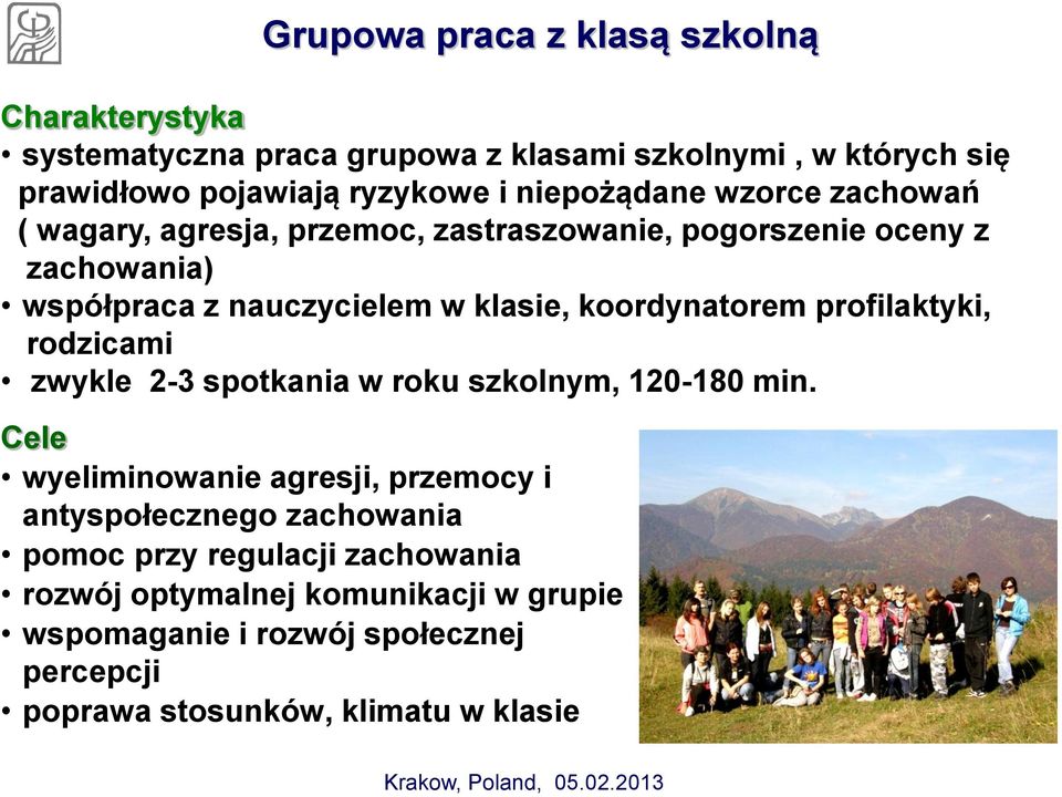 koordynatorem profilaktyki, rodzicami zwykle 2-3 spotkania w roku szkolnym, 120-180 min.