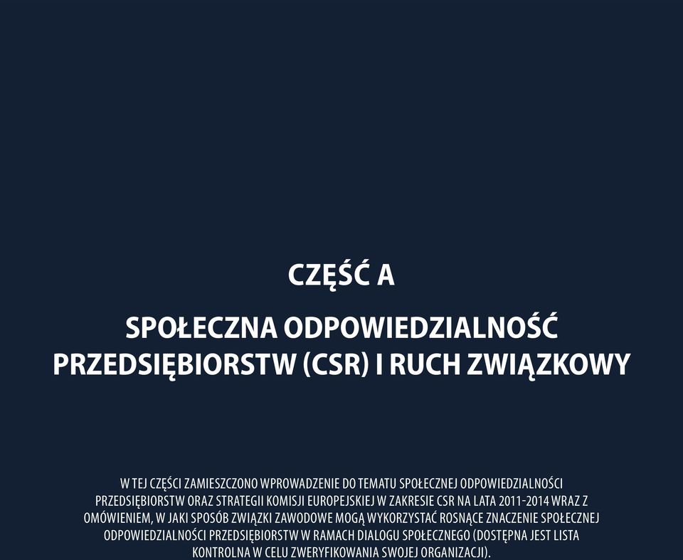 NA LATA 2011-2014 WRAZ Z OMÓWIENIEM, W JAKI SPOSÓB ZWIĄZKI ZAWODOWE MOGĄ WYKORZYSTAĆ ROSNĄCE ZNACZENIE SPOŁECZNEJ