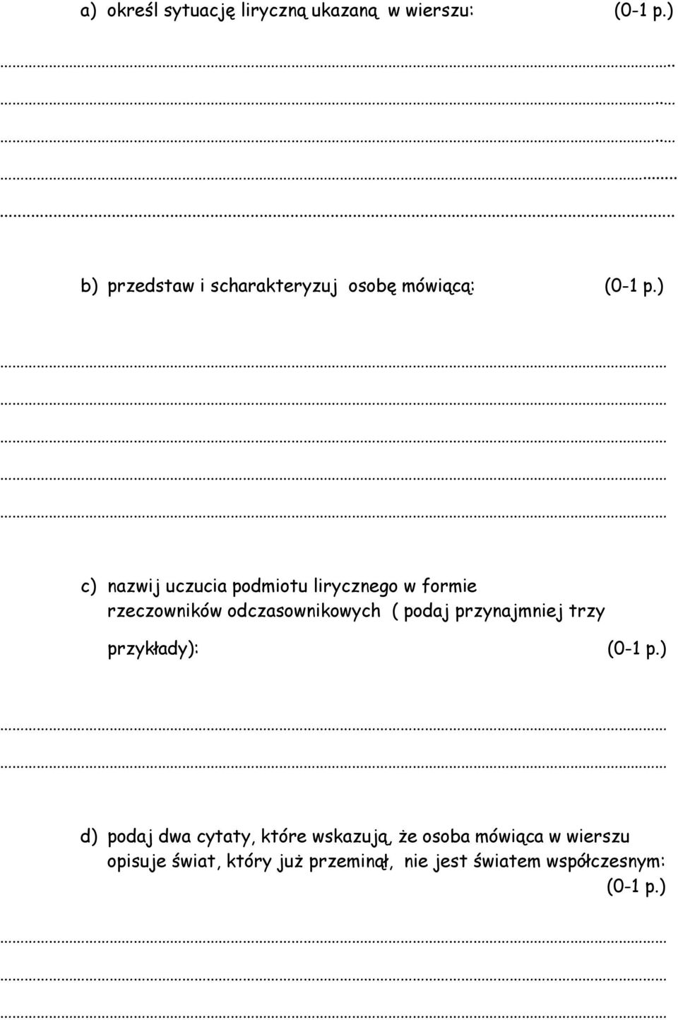 przynajmniej trzy przykłady): (0-1 p.