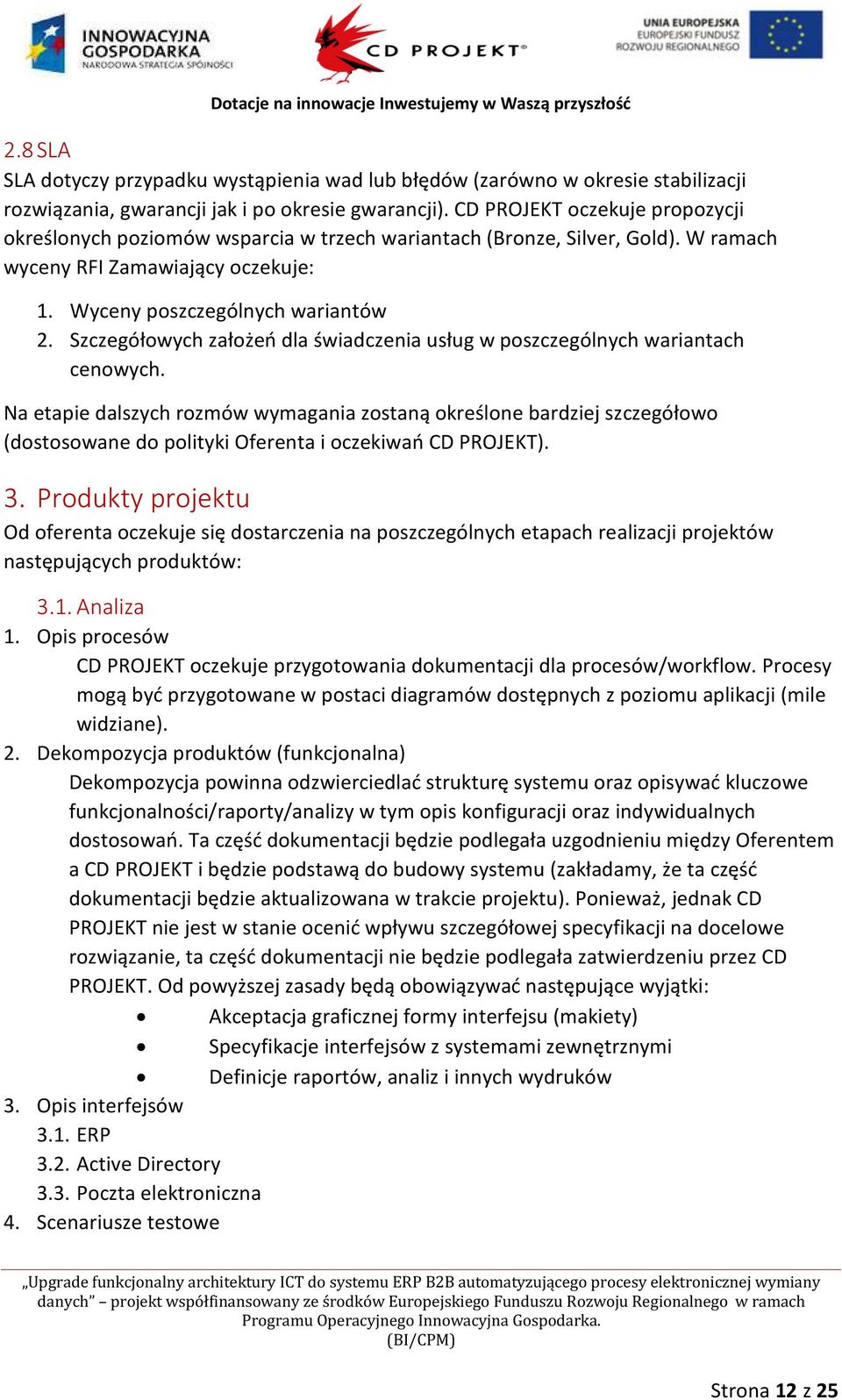 Szczegółowych założeń dla świadczenia usług w poszczególnych wariantach cenowych.