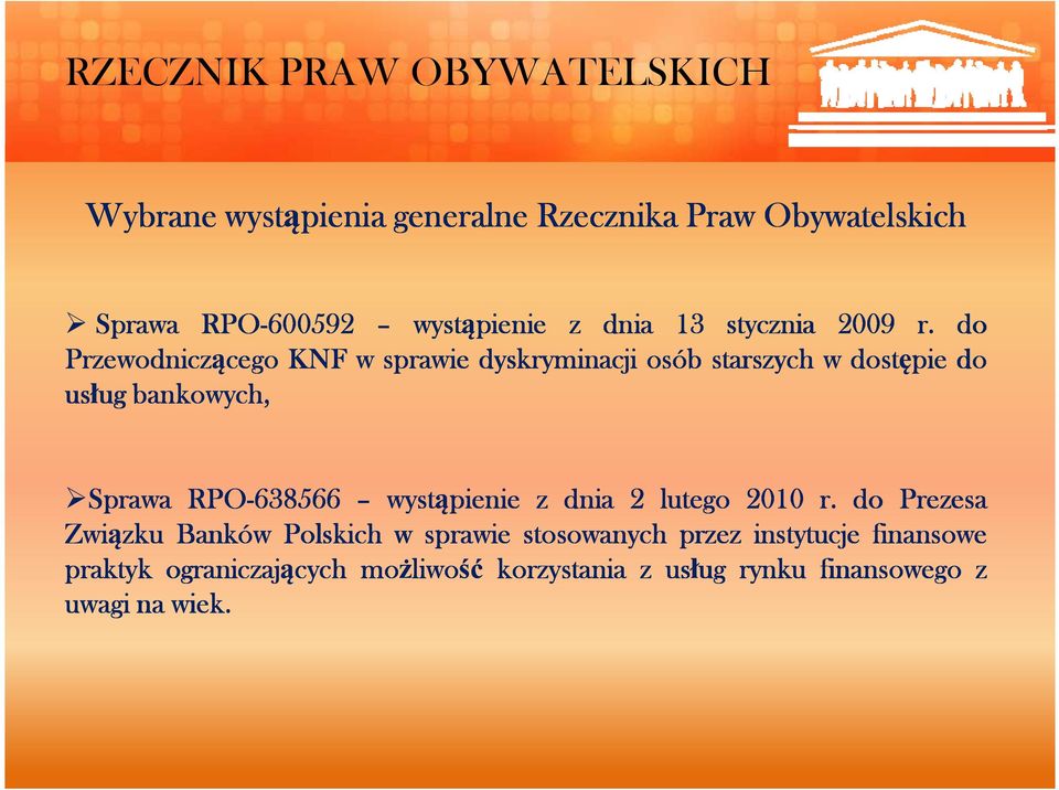 Przewodniczącego cego KNF w sprawie dyskrymicji osób starszych w stępie usług ug bankowych, Sprawa