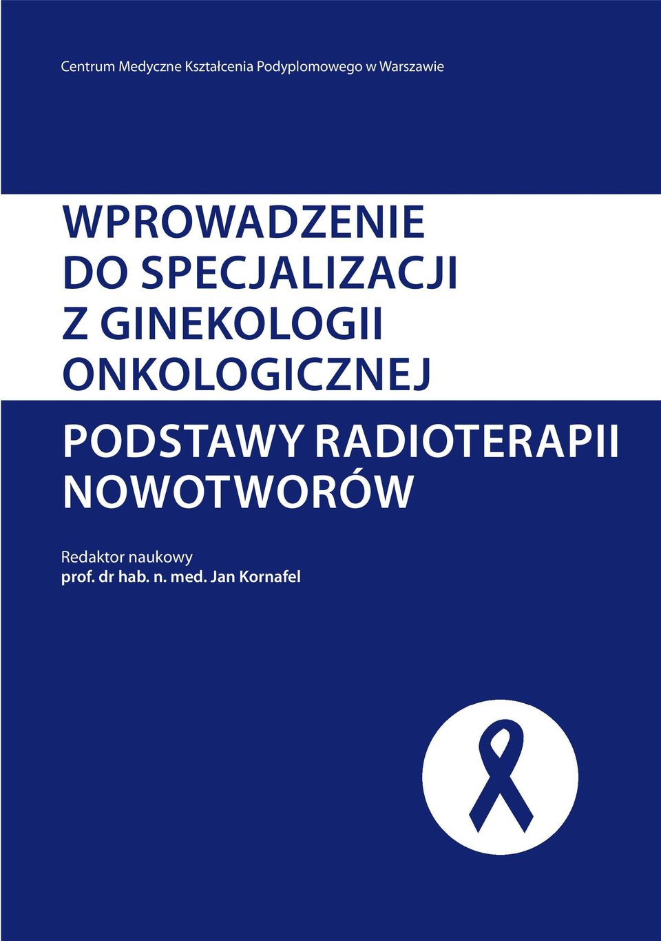 ginekologii onkologicznej Podstawy radioterapii