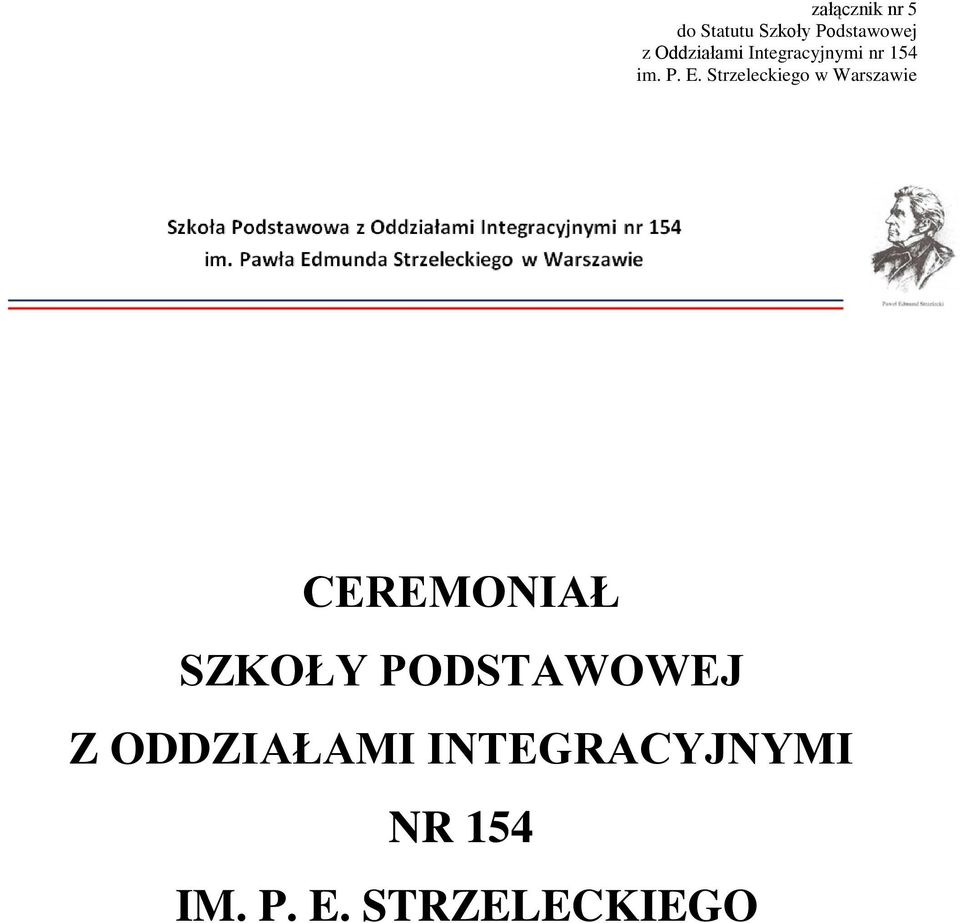 Strzeleckiego w Warszawie CEREMONIAŁ SZKOŁY