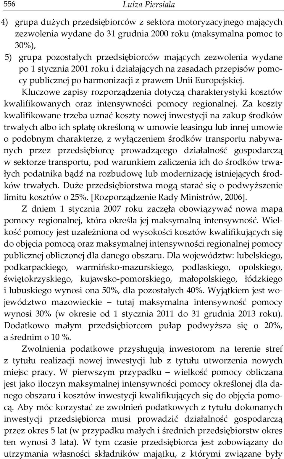 Kluczowe zapisy rozporządzenia dotyczą charakterystyki kosztów kwalifikowanych oraz intensywności pomocy regionalnej.