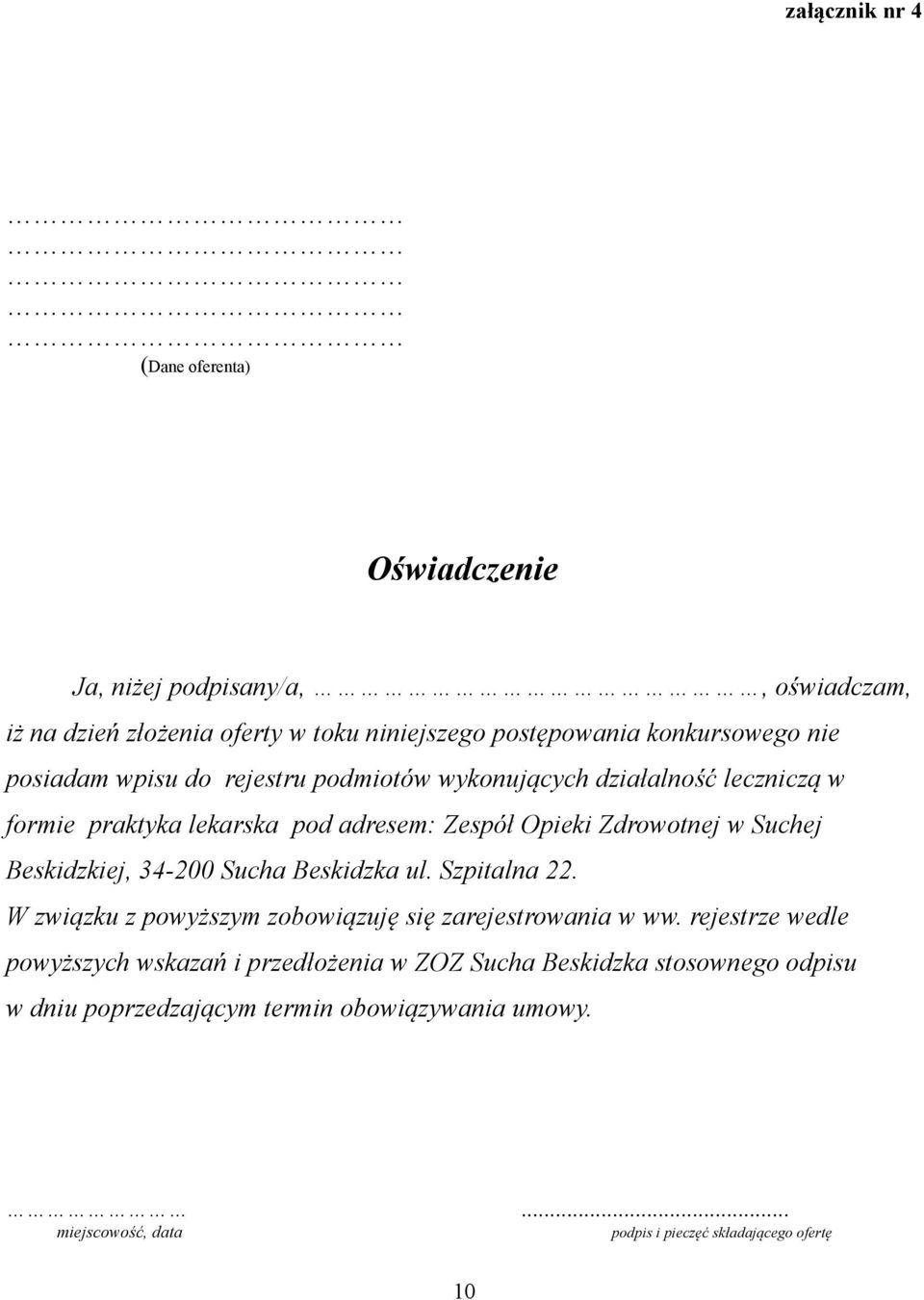 Beskidzkiej, 34-200 Sucha Beskidzka ul. Szpitalna 22. W związku z powyższym zobowiązuję się zarejestrowania w ww.