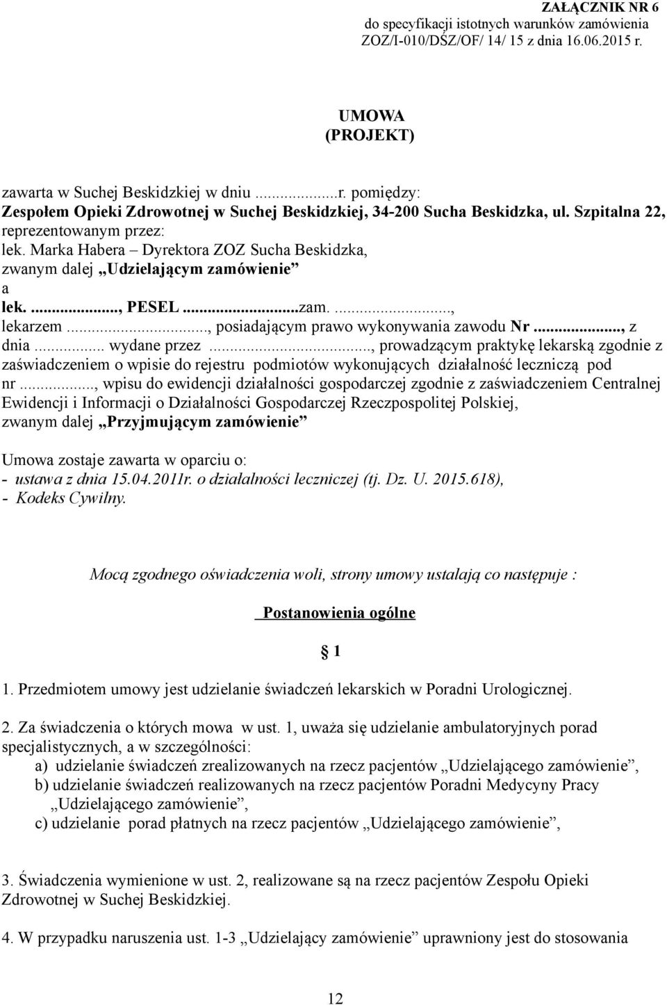 .., posiadającym prawo wykonywania zawodu Nr..., z dnia... wydane przez.