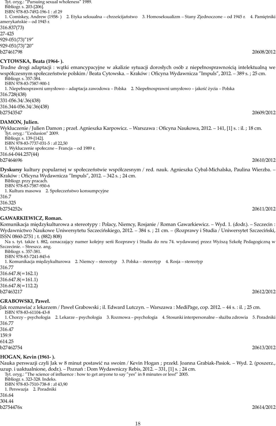 Trudne drogi adaptacji : wątki emancypacyjne w akalizie sytuacji dorosłych osób z niepełnosprawnością intelektualną we współczesnym społeczeństwie polskim / Beata Cytowska.