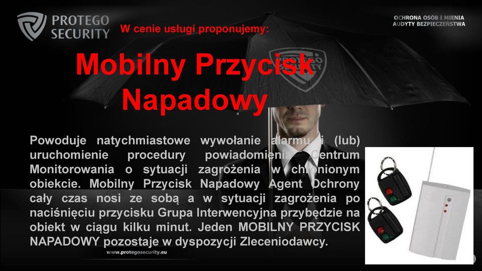 Mobilny Przycisk Napadowy Agent Ochrony cały czas nosi ze sobą a w sytuacji zagrożenia po naciśnięciu przycisku