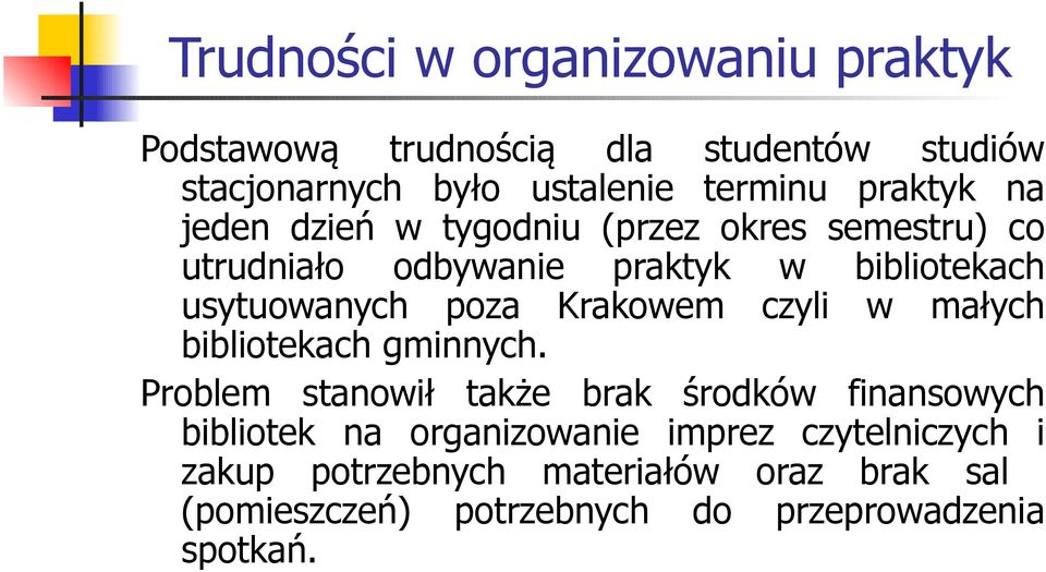 poza Krakowem czyli w małych bibliotekach gminnych.