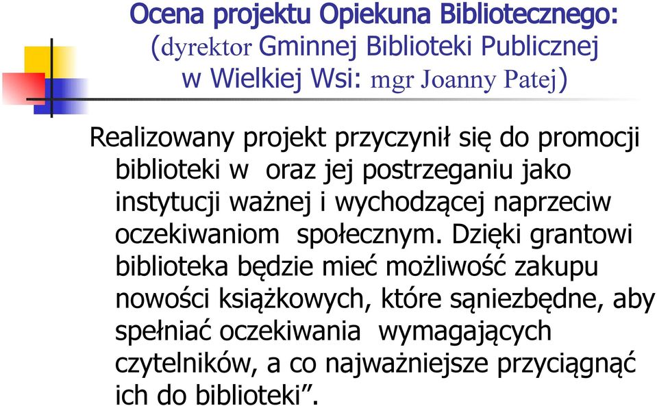 wychodzącej naprzeciw oczekiwaniom społecznym.