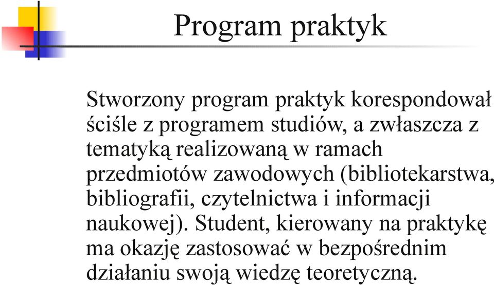 (bibliotekarstwa, bibliografii, czytelnictwa i informacji naukowej).