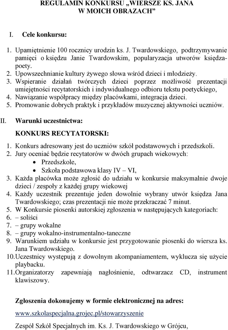 Wspieranie działań twórczych dzieci poprzez możliwość prezentacji umiejętności recytatorskich i indywidualnego odbioru tekstu poetyckiego, 4.