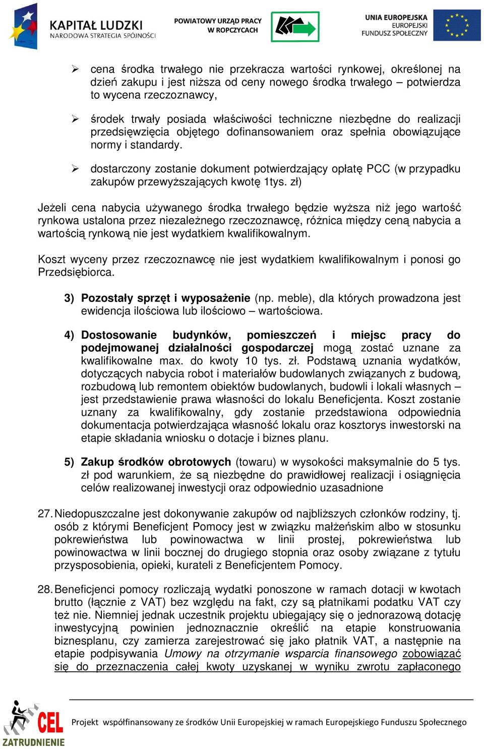 dostarczony zostanie dokument potwierdzający opłatę PCC (w przypadku zakupów przewyŝszających kwotę 1tys.