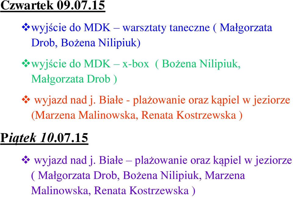 MDK x-box ( Bożena Nilipiuk, Małgorzata Drob ) (Marzena Malinowska, Renata