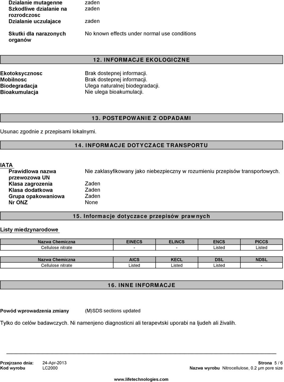 Usunac zgodnie z przepisami lokalnymi. 13. POSTEPOWANIE Z ODPADAMI 14.