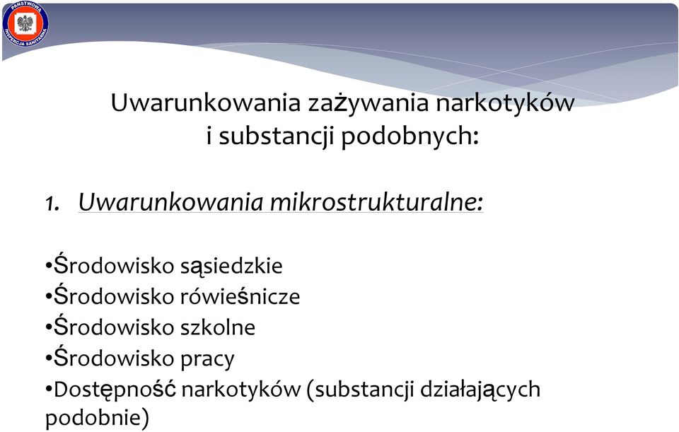 Uwarunkowania mikrostrukturalne: Środowisko sąsiedzkie