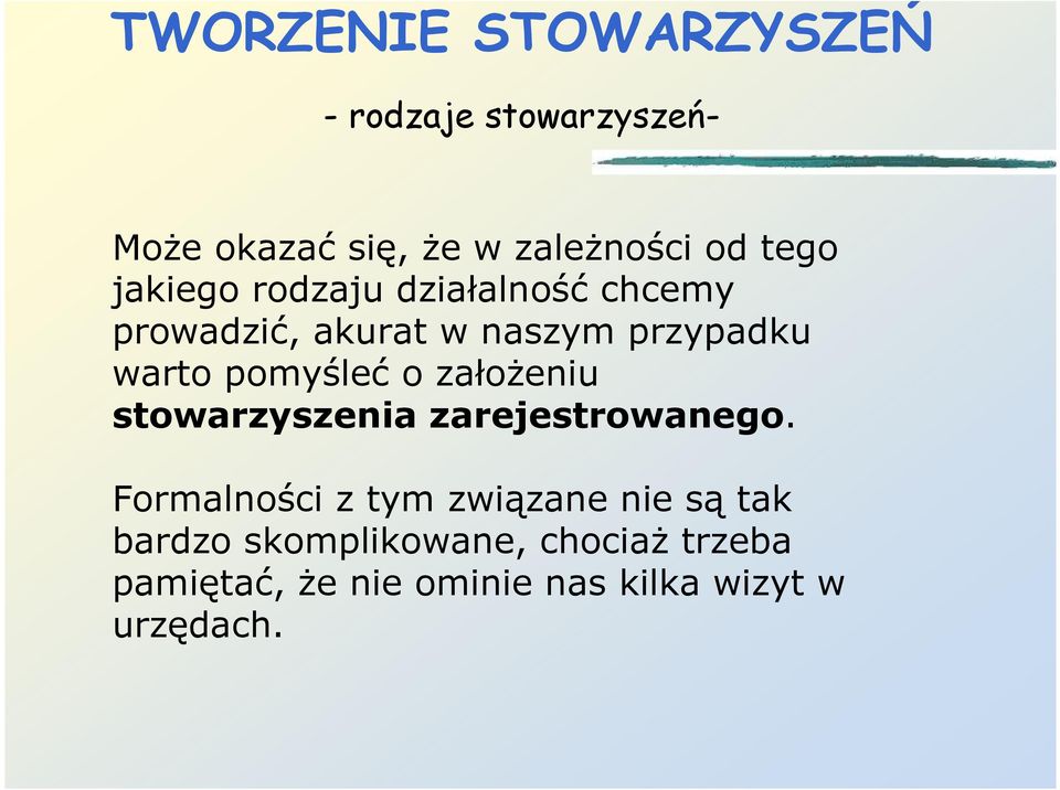 załoŝeniu stowarzyszenia zarejestrowanego.